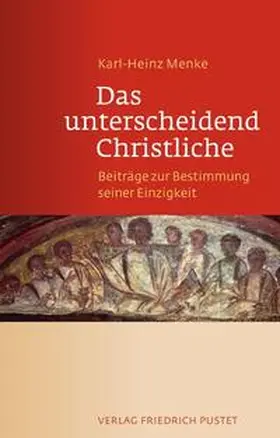 Menke |  Das unterscheidend Christliche | Buch |  Sack Fachmedien