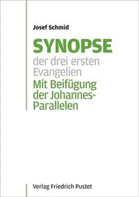 Schmid |  Synopse der drei ersten Evangelien | Buch |  Sack Fachmedien