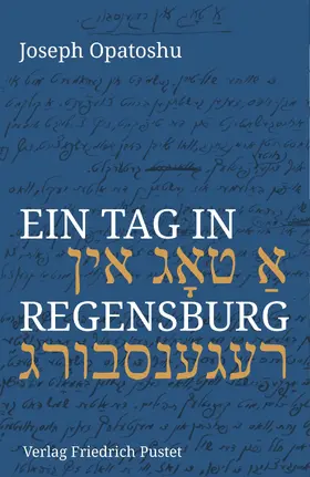 Koller / Opatoshu |  Ein Tag in Regensburg | Buch |  Sack Fachmedien
