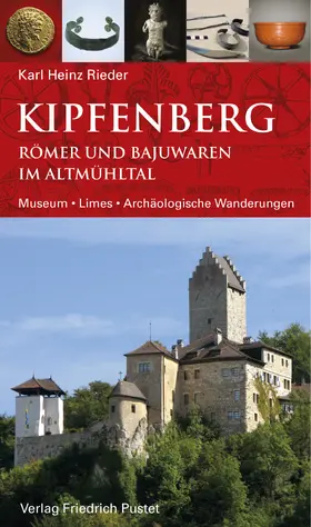 Rieder |  Kipfenberg. Römer und Bajuwaren im Altmühltal | Buch |  Sack Fachmedien