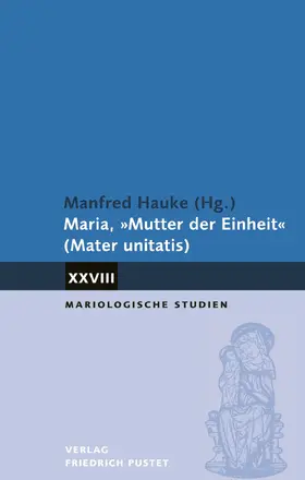 Hauke |  Maria, "Mutter der Einheit" (Mater unitatis) | Buch |  Sack Fachmedien