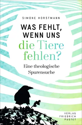 Horstmann |  Was fehlt, wenn uns die Tiere fehlen? | Buch |  Sack Fachmedien