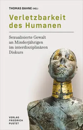 Bahne | Verletzbarkeit des Humanen | Buch | 978-3-7917-3241-1 | www2.sack.de