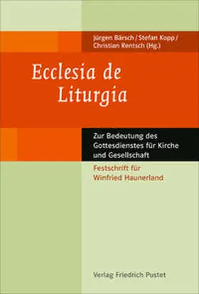 Bärsch / Kopp / Rentsch OSA |  Ecclesia de Liturgia | Buch |  Sack Fachmedien