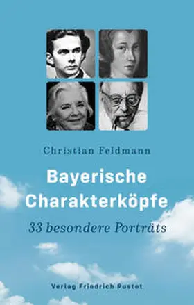 Feldmann |  Bayerische Charakterköpfe | Buch |  Sack Fachmedien