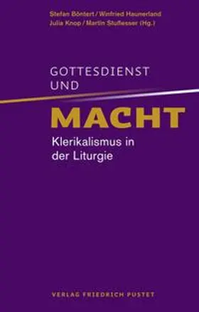 Böntert / Haunerland / Knop |  Gottesdienst und Macht | Buch |  Sack Fachmedien