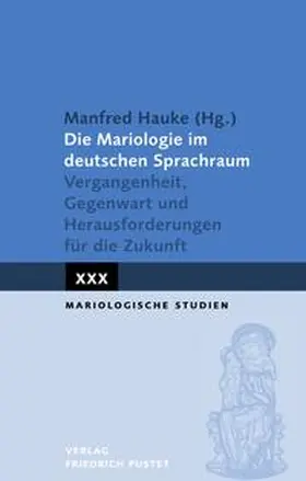 Hauke |  Die Mariologie im deutschen Sprachraum | Buch |  Sack Fachmedien