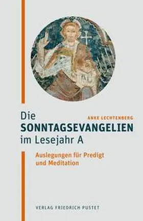 Lechtenberg | Die Sonntagsevangelien im Lesejahr A | Buch | 978-3-7917-3367-8 | sack.de