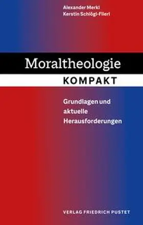 Merkl / Schlögl-Flierl |  Moraltheologie kompakt | Buch |  Sack Fachmedien