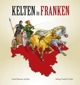 Schußmann |  Kelten in Franken | Buch |  Sack Fachmedien