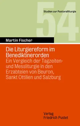 Fischer |  Die Liturgiereform im Benediktinerorden | Buch |  Sack Fachmedien