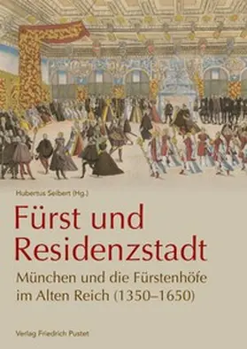 Seibert |  Fürst und Residenzstadt | Buch |  Sack Fachmedien