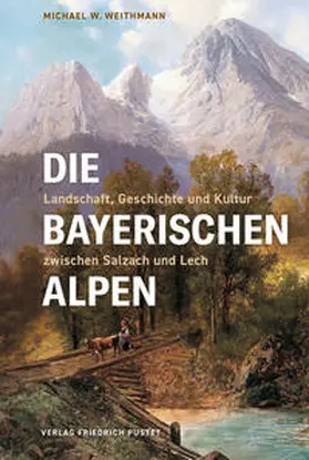 Weithmann | Die Bayerischen Alpen | E-Book | sack.de