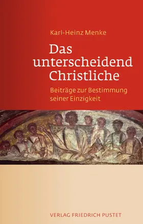 Menke |  Das unterscheidend Christliche | eBook | Sack Fachmedien