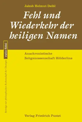 Deibl |  Fehl und Wiederkehr der heiligen Namen | eBook | Sack Fachmedien