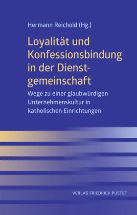 Reichold | Loyalität und Konfessionsbindung in der Dienstgemeinschaft | E-Book | sack.de