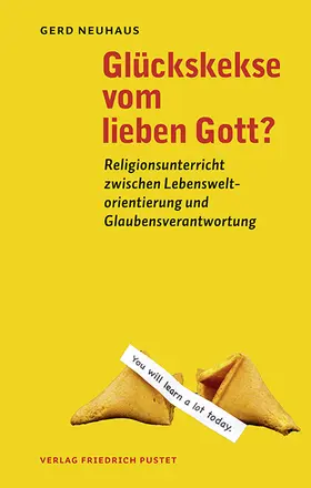 Neuhaus |  Glückskekse vom lieben Gott? | eBook | Sack Fachmedien