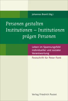 Brantl |  Personen gestalten Institutionen - Institutionen prägen Personen | eBook | Sack Fachmedien