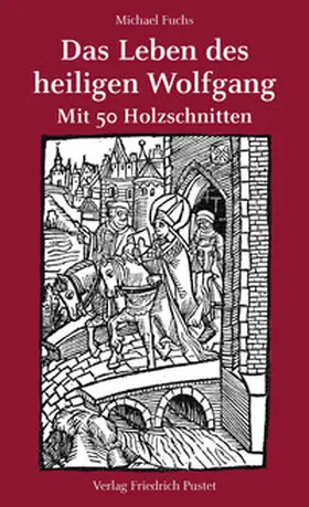 Fuchs | Das Leben des heiligen Wolfgang | E-Book | sack.de