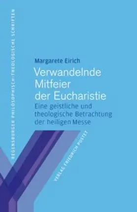 Eirich | Verwandelnde Mitfeier der Eucharistie | E-Book | www2.sack.de