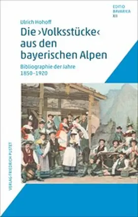 Hohoff |  Die "Volksstücke" aus den bayerischen Alpen | eBook | Sack Fachmedien