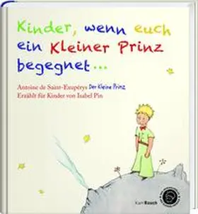 Pin |  Kinder, wenn euch ein Kleiner Prinz begegnet | Buch |  Sack Fachmedien