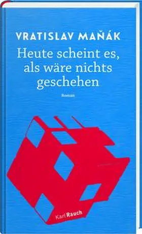 Manák |  Heute scheint es, als wäre nichts geschehen | Buch |  Sack Fachmedien