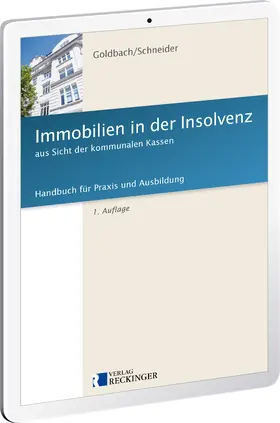 Goldbach |  Immobilien in der Insolvenz aus Sicht der kommunalen Kassen – Digital | Datenbank |  Sack Fachmedien