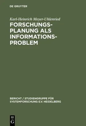 Meyer-Uhlenried | Forschungsplanung als Informationsproblem | Buch | 978-3-7940-3711-7 | www2.sack.de