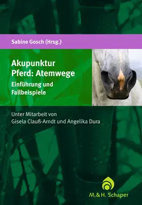 Gosch |  Akupunktur Pferd: Atemwege | Buch |  Sack Fachmedien