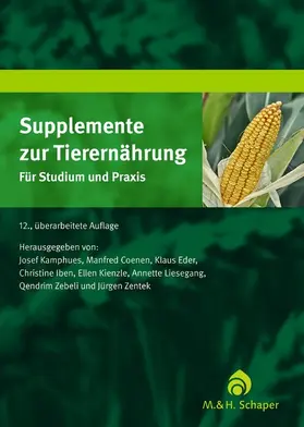 Kamphues / Wolf / Zentek |  Supplemente zur Tierernährung für Studium und Praxis | eBook | Sack Fachmedien