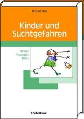 Klein |  Kinder und Suchtgefahren | Buch |  Sack Fachmedien