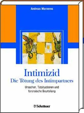 Marneros |  Intimizid - Die Tötung des Intimpartners | Buch |  Sack Fachmedien