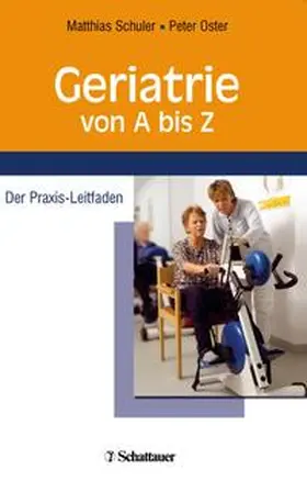 Schuler / Oster | Geriatrie von A bis Z | Buch | 978-3-7945-2523-2 | www2.sack.de