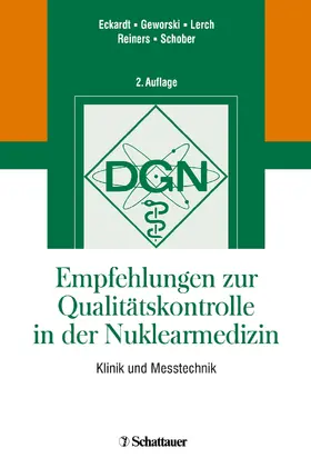 Eckardt / Geworski / Lerch |  Empfehlungen zur Qualitätskontrolle in der Nuklearmedizin | Buch |  Sack Fachmedien