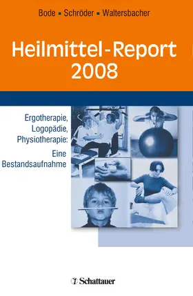 Bode / Schröder / Waltersbacher |  Heilmittel-Report 2008 | Buch |  Sack Fachmedien