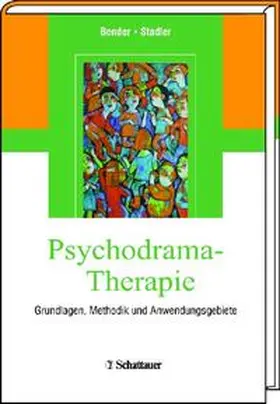 Bender / Stadler |  Psychodrama-Therapie | Buch |  Sack Fachmedien