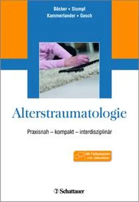 Böcker / Stumpf / Kammerlander |  Alterstraumatologie | Buch |  Sack Fachmedien
