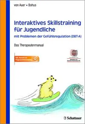 von Auer / Bohus |  Interaktives Skillstraining für Jugendliche mit Problemen der Gefühlsregulation (DBT-A) | Buch |  Sack Fachmedien