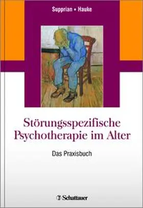Supprian / Hauke |  Störungsspezifische Psychotherapie im Alter | Buch |  Sack Fachmedien