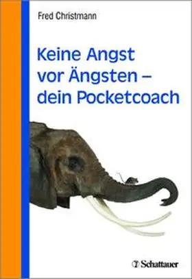 Christmann |  Keine Angst vor Ängsten - dein Pocketcoach | Buch |  Sack Fachmedien