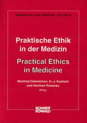 Oehmichen / Kaatsch / Rosenau |  Praktische Ethik in der Medizin | Buch |  Sack Fachmedien