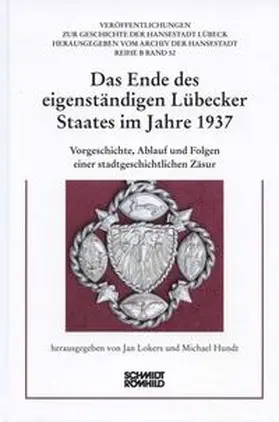 Lokers / Hundt |  Das Ende des eigenständigen Lübecker Staates im Jahre 1937 | Buch |  Sack Fachmedien