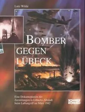 Wilde |  Bomber gegen Lübeck | Buch |  Sack Fachmedien