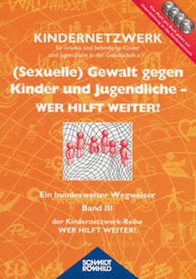 Schmid |  Wer hilft weiter 3. ( Sexuelle) Gewalt gegen Kinder und Jugendliche | Buch |  Sack Fachmedien