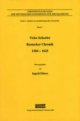 Schmidt / Wieden / Ehelrs |  Vicke Schorler - Rostocker Chronik 1584-1625 | Buch |  Sack Fachmedien