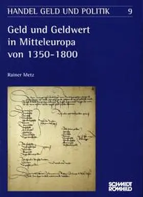 Metz |  Geld und Geldwert in Mitteleuropa von 1350-1800 | Buch |  Sack Fachmedien