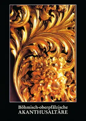Hamperl |  Böhmisch-Oberpfälzische Akanthusaltäre | Buch |  Sack Fachmedien
