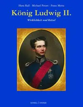 Rall / Petzet / Merta |  König Ludwig II. | Buch |  Sack Fachmedien