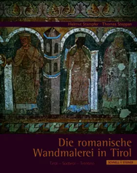 Stampfer / Steppan |  Die romanische Wandmalerei in Tirol | Buch |  Sack Fachmedien